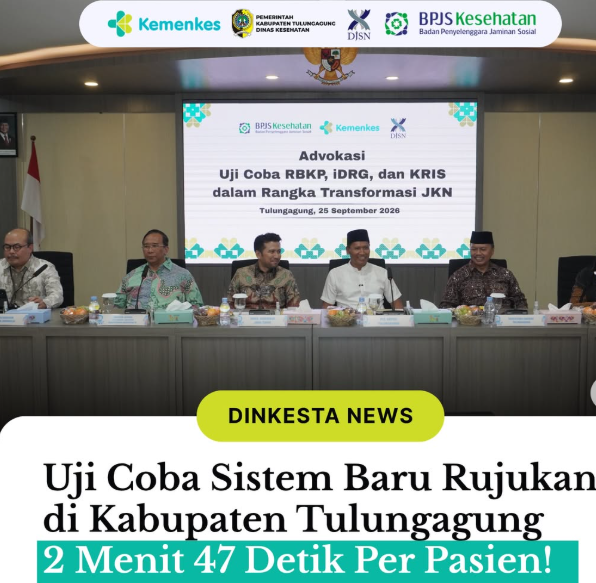 Kementerian Kesehatan RI Ujicoba Sistem Baru Rujukan di Kabupaten Tulungagung